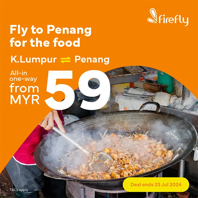 Fly to Penang for the food, fly from Kuala Lumpur to Penang, all-in one-way fare from MYR 59!