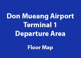 Don Mueang International Airport, Terminal 1, Departure Area floor map