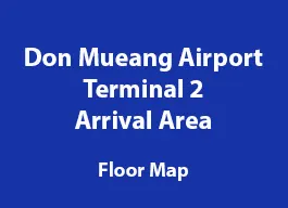 Don Mueang International Airport, Terminal 2, Arrival Area floor map